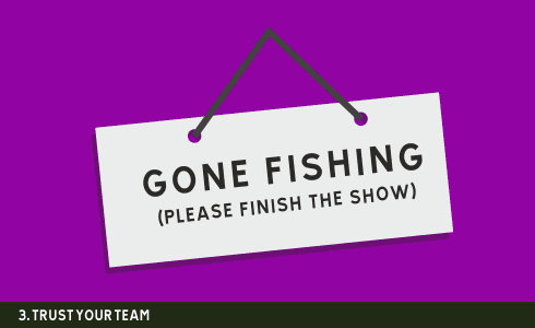 GONE FISHING (PLEASE FINISH THE SHOW)